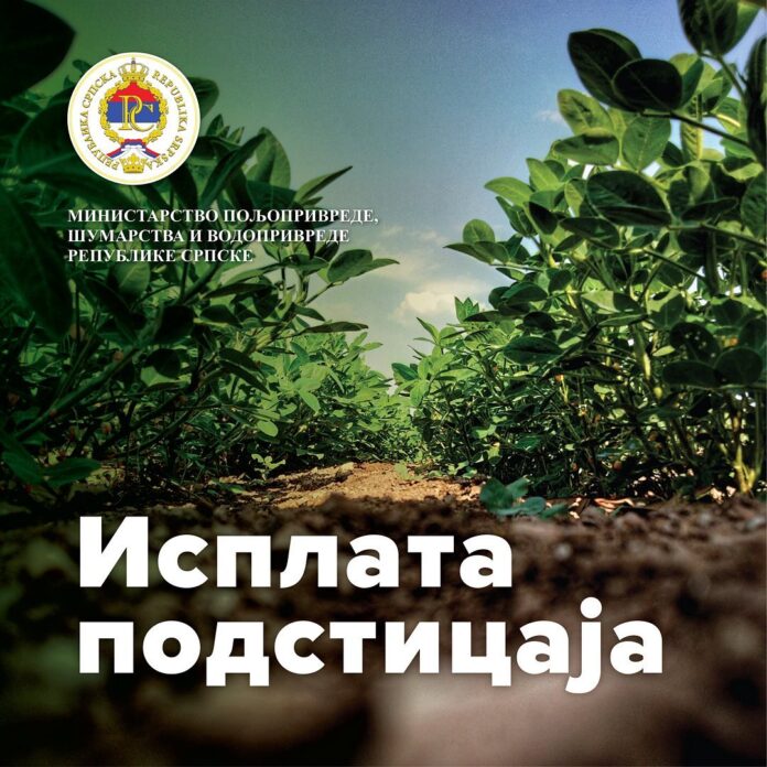 Ministarstvo poljoprivrede isplatilo sve obaveze iz 2023. prema poljoprivrednicima u Srpskoj